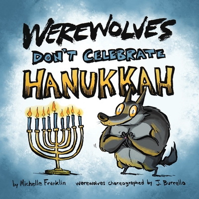 Werewolves Don't Celebrate Hanukkah Cover Image