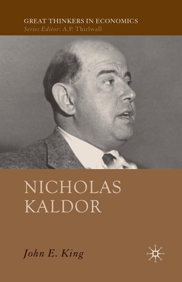 Nicholas Kaldor (Great Thinkers in Economics)