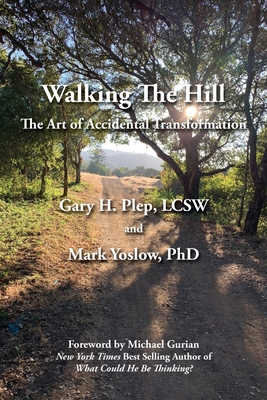 Walking The Hill By Gary Hal Plep, Mark Yoslow Cover Image