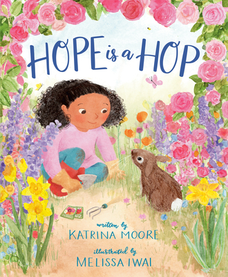 Hope Is a Hop By Katrina Moore, Melissa Iwai (Illustrator) Cover Image
