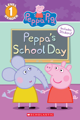 Peppa's School Day (Peppa Pig: Scholastic Reader, Level 1) Cover Image