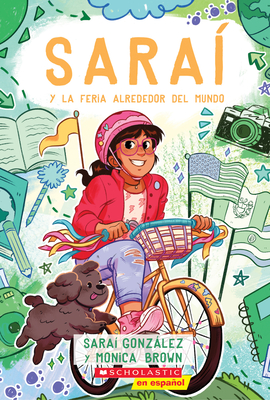 Saraí y la Feria Alrededor del Mundo (Sarai and the Around the World Fair): Spanish Edition