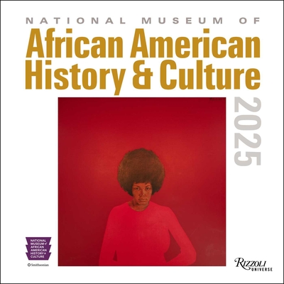 National Museum of African American History and Culture 2025 Wall Calendar