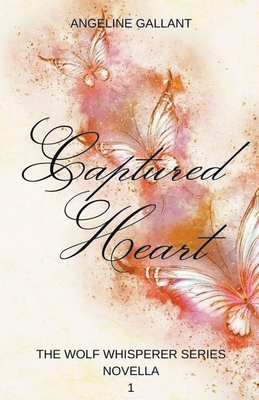 Captured Heart By Angeline Gallant Cover Image