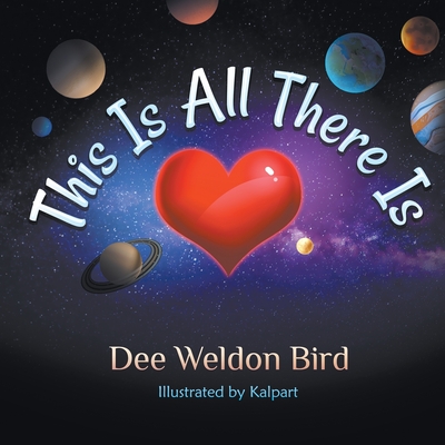 This Is All There Is By Dee Weldon Bird Cover Image