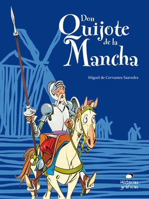 Don Quijote de la Mancha para niños (Ficción) By Miguel de Cervantes, Felipe Garrido Cover Image
