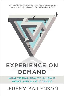 Experience on Demand: What Virtual Reality Is, How It Works, and What It Can Do Cover Image