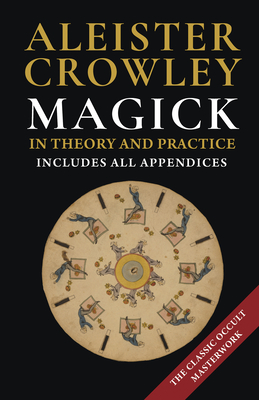 Magick in Theory and Practice by Crowley, Aleister (1992) By Aleister Crowley Cover Image