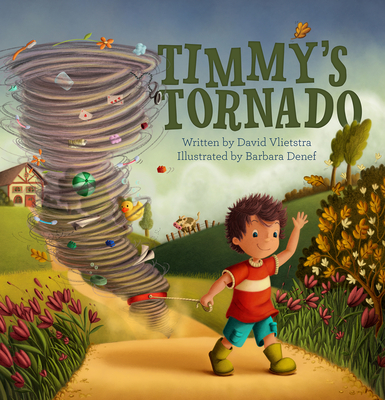Timmy's Tornado By David Vliestra, Barbara Denef (Illustrator) Cover Image