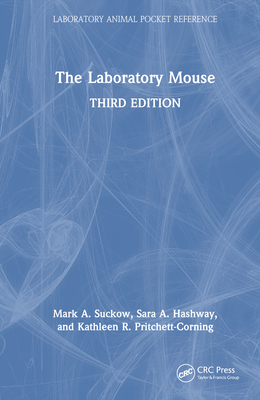 The Laboratory Mouse (Laboratory Animal Pocket Reference) Cover Image