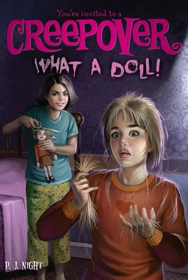 What a Doll! (You're Invited to a Creepover #12) By P.J. Night Cover Image