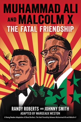 Muhammad Ali and Malcolm X: The Fatal Friendship (A Young Readers Adaptation of Blood Brothers) Cover Image