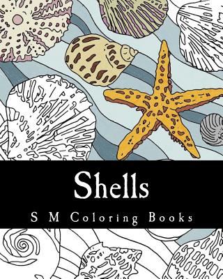 Shells: S M Coloring Books By S. M Cover Image