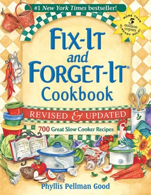 Fix-It and Forget-It Revised and Updated: 700 Great Slow Cooker Recipes By Phyllis Good Cover Image