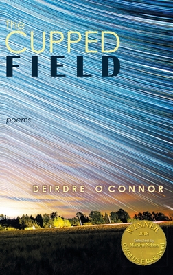 Cover for The Cupped Field (Able Muse Book Award for Poetry)