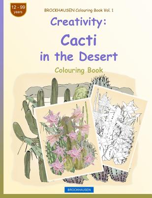 BROCKHAUSEN Colouring Book Vol. 1 - Creativity: Cacti in the Desert By Dortje Golldack Cover Image