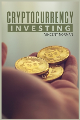 Cryptocurrency Investing By Vincent Norman Cover Image