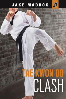 Tae Kwon Do Clash (Jake Maddox Jv) By Jake Maddox Cover Image