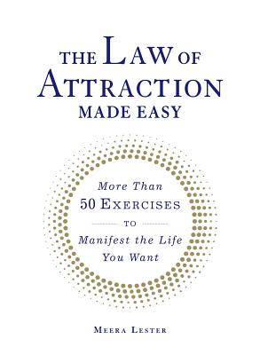 The Law of Attraction Made Easy: More Than 50 Exercises to Manifest the Life You Want (Made Easy Series)