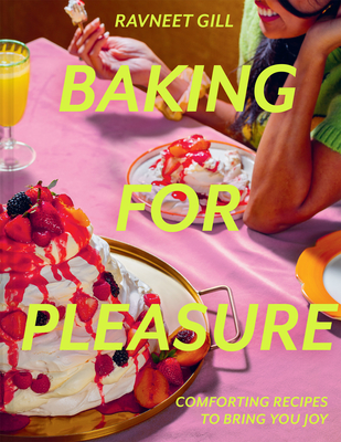 Baking for Pleasure: Comforting Recipes to Bring You Joy Cover Image