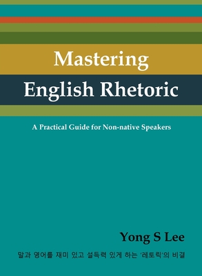 Mastering English Rhetoric: A Practical Guide for Non-native Speakers Cover Image