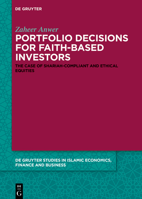 Portfolio Decisions for Faith-Based Investors: The Case of Shariah-Compliant and Ethical Equities Cover Image