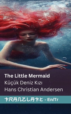The Little Mermaid Küçük Deniz Kızı: Tranzlaty English Türkçe Cover Image