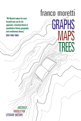 Graphs, Maps, Trees: Abstract Models for Literary History Cover Image