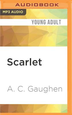 Scarlet By A. C. Gaughen, Helen Stern (Read by) Cover Image