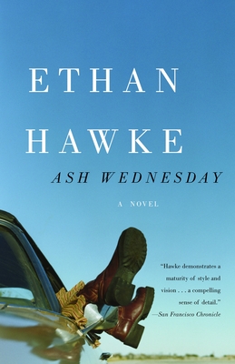 Ash Wednesday (Vintage Contemporaries) By Ethan Hawke Cover Image