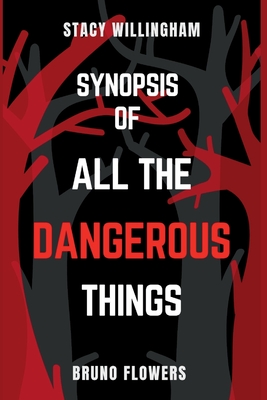 Synopsis of All The Dangerous Things Cover Image