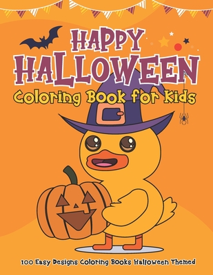 Happy Halloween Coloring Book For Kids 100 Easy Designs Coloring Books Halloween Themed For Toddler Boys Girls Ages 2 4 3 5 Preschool Large Prin Brookline Booksmith