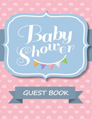 Baby Shower Guest Book: Guest Signing Book Gift Log & Record - Hearts Pink Cover Image