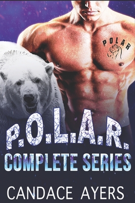 P.O.L.A.R.: Private Ops: League Arctic Rescue By Candace Ayers Cover Image