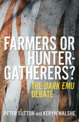 Farmers or Hunter-Gatherers?: The Dark Emu Debate Cover Image