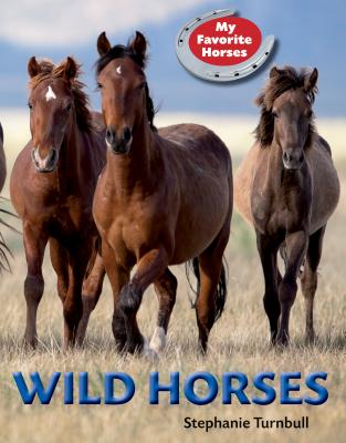 Wild Horses (My Favorite Horses) Cover Image