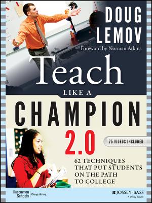 Teach Like a Champion 2.0: 62 Techniques That Put Students on the Path to College Cover Image