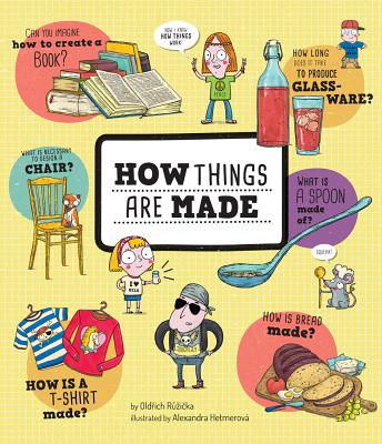 How Things Are Made By Oldrich Ruzicka, Alexandra Hetmerová (Illustrator) Cover Image