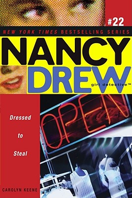 Dressed to Steal (Nancy Drew (All New) Girl Detective #22) By Carolyn Keene Cover Image