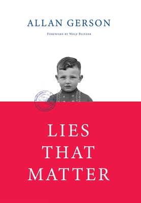 Lies That Matter: A federal prosecutor and child of Holocaust survivors, tasked with stripping US citizenship from aged Nazi collaborato Cover Image