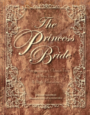 Cover for The Princess Bride Deluxe Edition Hc: S. Morgenstern's Classic Tale of True Love and High Adventure