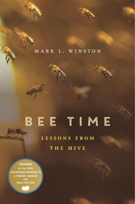 Bee Time: Lessons from the Hive By Mark L. Winston Cover Image