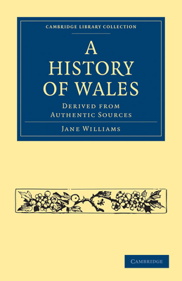A History of Wales (Cambridge Library Collection - British and Irish History)