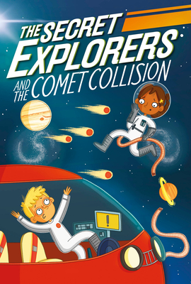 The Secret Explorers and the Comet Collision By SJ King Cover Image