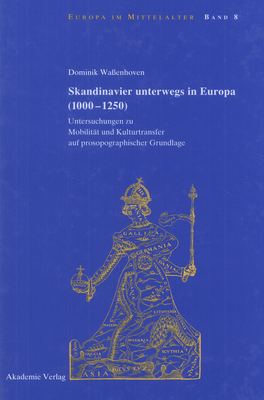 Skandinavier unterwegs in Europa (1000-1250) (Europa Im Mittelalter #8)