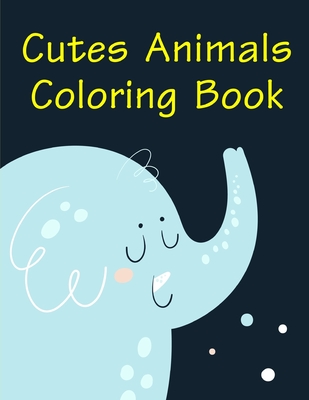 Cutes Animals Coloring Book: Stress Relieving Animal Designs By Harry Blackice Cover Image