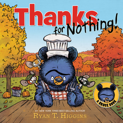 Thanks for Nothing (A Little Bruce Book) (Mother Bruce Series) By Ryan Higgins Cover Image
