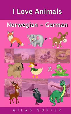 I Love Animals Norwegian - German (Paperback) | Hooked