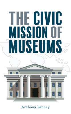 The Civic Mission of Museums (American Alliance of Museums)