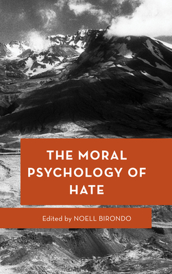 The Moral Psychology of Hate (Moral Psychology of the Emotions) Cover Image